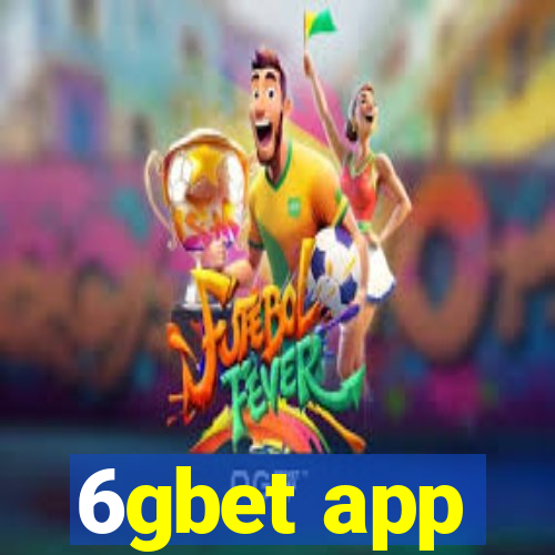 6gbet app